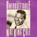 The Unforgettable Nat King Cole 